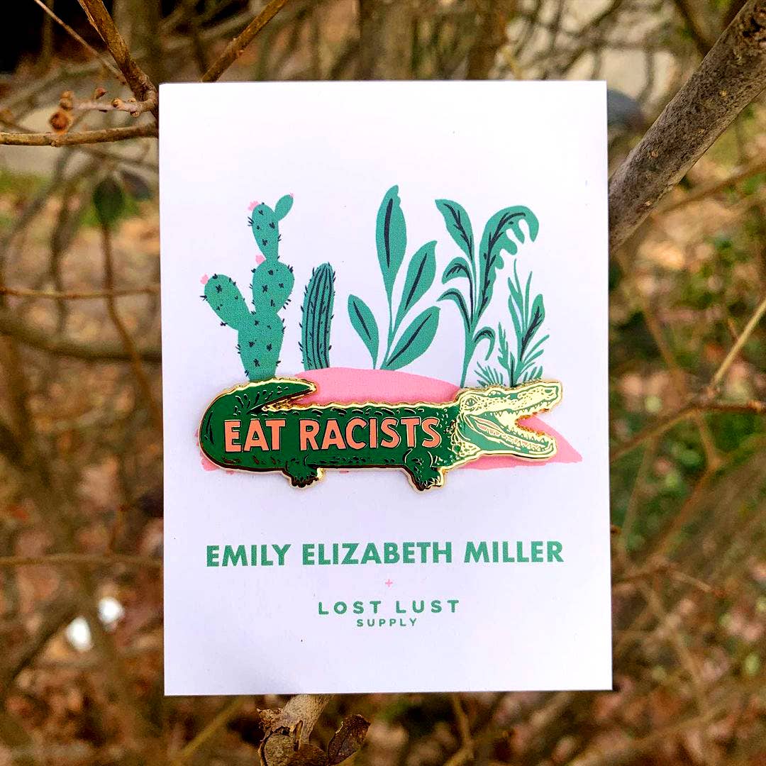 Eat Racists Enamel Pin by Emily Miller